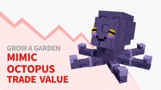 Grow a Garden Mimic Octopus Trade Value and How to Get