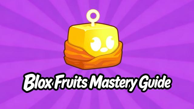 Blox Fruits Mastery Guide 2026: Top Farming Locations & Meta Methods