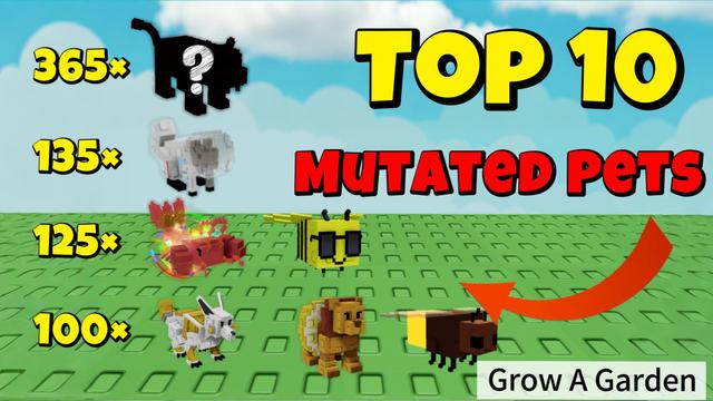Top 10 Mutated Pets in Grow a Garden