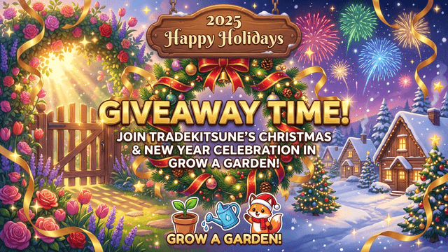 Giveaway Time! Join TradeKitsune's Christmas & New Year Celebration in Grow a Garden!