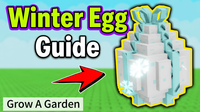 Winter Egg Guide in Grow a Garden