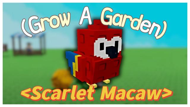 Scarlet Macaw Value in Grow a Garden: An In-Depth Guide