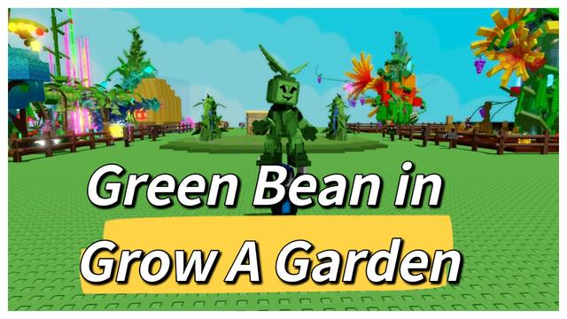 Green Bean Pet and Its Value in Grow a Garden
