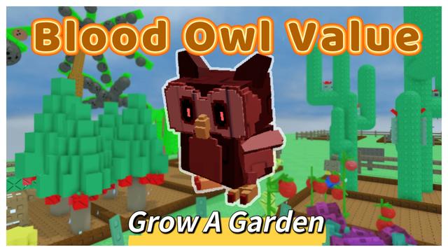 Blood Owl Value In Grow a Garden: How Much Is It Worth