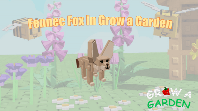 Fennec Fox Value Grow a Garden: Complete Assessment