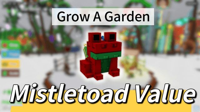 Mistletoad Value In Grow a Garden