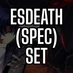 Esdeath (Spec Set)